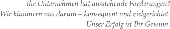 Ihr Unternehmen hat ausstehende Forderungen?